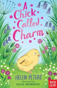 Enlarge image Cover: A Chick Called Charm - Nosy Crow Ltd