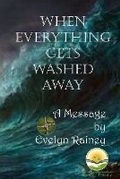 Cover: When Everything Gets Washed Away - Shelteringtree.Earth
