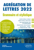 Cover: Grammaire et stylistique - Agr&eacute;gation de lettres 2022 - ELLIPSES