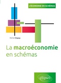Cover: La macro&eacute;conomie en sch&eacute;mas - ELLIPSES