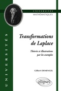 Cover: Transformation de Laplace - Th&eacute;orie et illustrations par les exemples - ELLIPSES