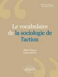 Cover: Le vocabulaire de la sociologie de l'action - ELLIPSES