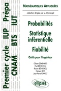 Cover: Probabilit&eacute;s - Statistiques inf&eacute;rentielles - Fiabilit&eacute; - Outils pour l'ing&eacute;nieur - ELLIPSES