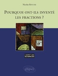 Cover: Pourquoi ont-ils invent&eacute; les fractions ? - n&deg;1 - ELLIPSES
