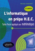 Cover: L'informatique en pr&eacute;pa HEC - Turbo Pascal appliqu&eacute; aux math&eacute;matiques - 2e &eacute;dition - ELLIPSES