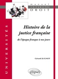 Cover: Histoire de la justice fran&ccedil;aise. De l'&eacute;poque franque &agrave; nos jours - ELLIPSES