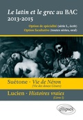 Cover: Le latin et le grec au bac - &eacute;crit et oral. Vie des douze C&eacute;sars, vie de N&eacute;ron, Su&eacute;tone. Pr&eacute;sentation, r&eacute;sum&eacute; et &eacute;tude de l`&iquest;uvre - 12 extraits - propositions de traductions et points essentiels de commentaire. - ELLIPSES