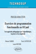 Cover: PROGRAMMATION - Exercices de programmation fonctionnelle en OCaml - Lois macroscopiques et applications concr&egrave;tes. Cours et exercices corrig&eacute;s (Niveau A) - ELLIPSES
