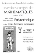 Cover: Math&eacute;matiques Polytechnique II - Alg&egrave;bre II - G&eacute;om&eacute;trie - Exercices corrig&eacute;s - ELLIPSES