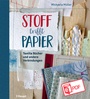 Cover: Stoff trifft Papier - Haupt Verlag