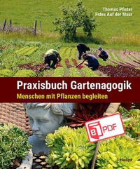 Abbildung von: Praxisbuch Gartenagogik - Haupt Verlag