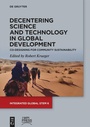 Cover: Decentering Science and Technology in Global Development - De Gruyter