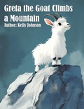 Cover: Greta the Goat Climbs a Mountain - Kelly Johnson