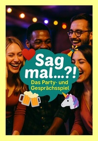 Abbildung von: Sag mal...?! - Das Party- und Gesprächsspiel - neobooks