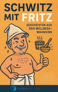 Abbildung von: Schwitz mit Fritz - BoD - Books on Demand