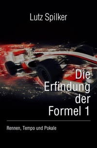 Abbildung von: Die Erfindung der Formel 1 - epubli
