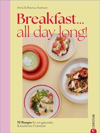 Abbildung von: Breakfast all day long! - Christian Verlag