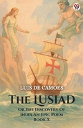 Cover: The LusiadOr The Discovery Of India An Epic Poem Book X (Edition1) - Double 9 Books LLP