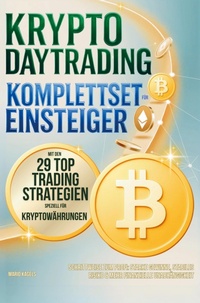Abbildung von: Krypto Daytrading Komplettset für Einsteiger mit den 29 Top Handelsstrategien speziell für Kryptowährungen - Bookmundo