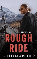 Cover: Rough Ride: A True Brothers MC Novel - Gillian Archer