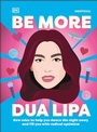 Cover: Be More Dua Lipa - DK Publishing (Dorling Kindersley)