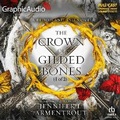 Cover: The Crown of Gilded Bones (1 of 2) [Dramatized Adaptation] - Graphic Audio