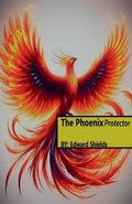 Cover: The Phoenix Protector - Edward Shields