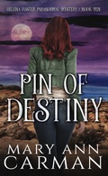 Cover: Pin of Destiny (Helena Foster Paranormal Mystery, #10) - Mary Ann Carman