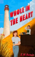 Cover: Whole in the Heart (A Cape May Romance, #1) - K.W. Roman