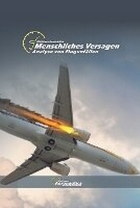 Abbildung von: Menschliches Versagen Analyse von Flugunfaellen - Biblioteca Aeronautica