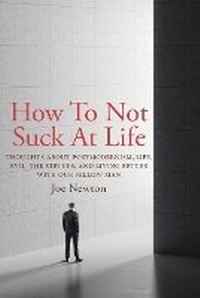 Enlarge image Cover: How To Not Suck At Life - Sophia Institute Press