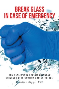 Abbildung von: Break Glass in Case of Emergency - Fulton Books, Inc.