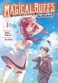 Cover: Magical Buffs: The Support Caster is Stronger Than He Realized! (Light Novel) Vol. 1 - Seven Seas Entertainment, LLC
