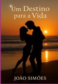 Cover: Um Destino Para A Vida - Clube de Autores