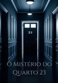 Cover: O Mist&eacute;rio Do Quarto 23 - Clube de Autores