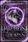 Cover: Braids and Thorns (The Changeling and the Wolf, #2) - Georgina Makalani