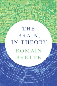 Enlarge image Cover: The Brain, In Theory - Princeton University Press