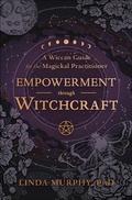 Cover: Empowerment through Witchcraft - Llewellyn Publications