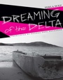 Cover: Dreaming of the Delta - Naval Institute Press
