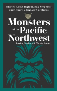 Abbildung von: Monsters of the Pacific Northwest - Adventure Publications