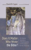 Cover: Does It Matter Who Wrote the Bible? - Wipf and Stock Publishers