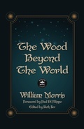 Cover: The Wood Beyond the World: Annotated Version with Foreword by Paul Di Filippo - WordFire Press