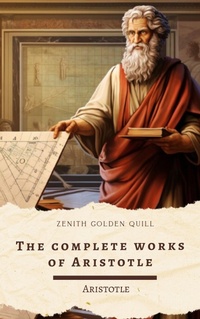 Enlarge image Cover: The Complete Works of Aristotle - Zenith Golden Quill