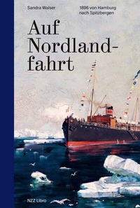 Abbildung von: Auf Nordlandfahrt - NZZ Libro ein Imprint der Schwabe Verlagsgruppe AG