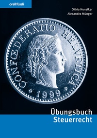 Abbildung von: Übungsbuch Steuerrecht - Orell Füssli Verlag