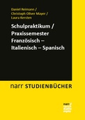 Cover: Schulpraktikum/Praxissemester Franz&ouml;sisch - Italienisch - Spanisch - Narr Francke Attempto
