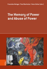 Enlarge image Cover: The Memory of Power and Abuse of Power - Böhlau