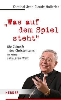 Abbildung von: "Was auf dem Spiel steht" - Verlag Herder