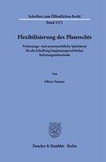 Abbildung von: Flexibilisierung des Planrechts - Duncker & Humblot
