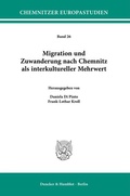Cover: Migration und Zuwanderung nach Chemnitz als interkultureller Mehrwert - Duncker & Humblot